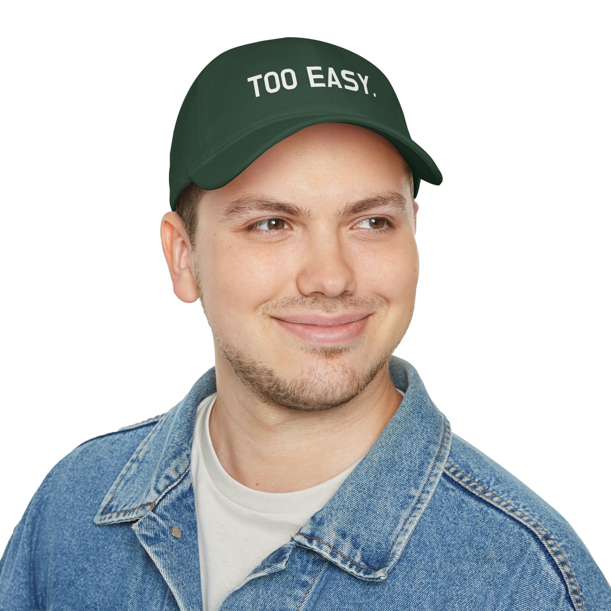 TOO EASY Baseball Cap (Choose Your Color!)