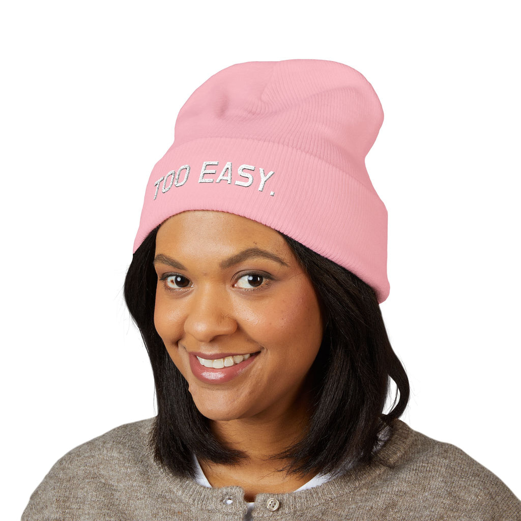 TOO EASY Beanie (Choose Your Color!)