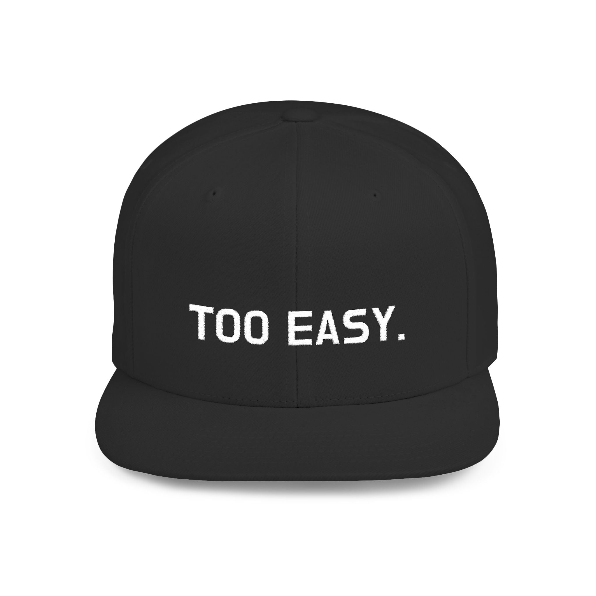 TOO EASY Snapback (Choose Your Color!)
