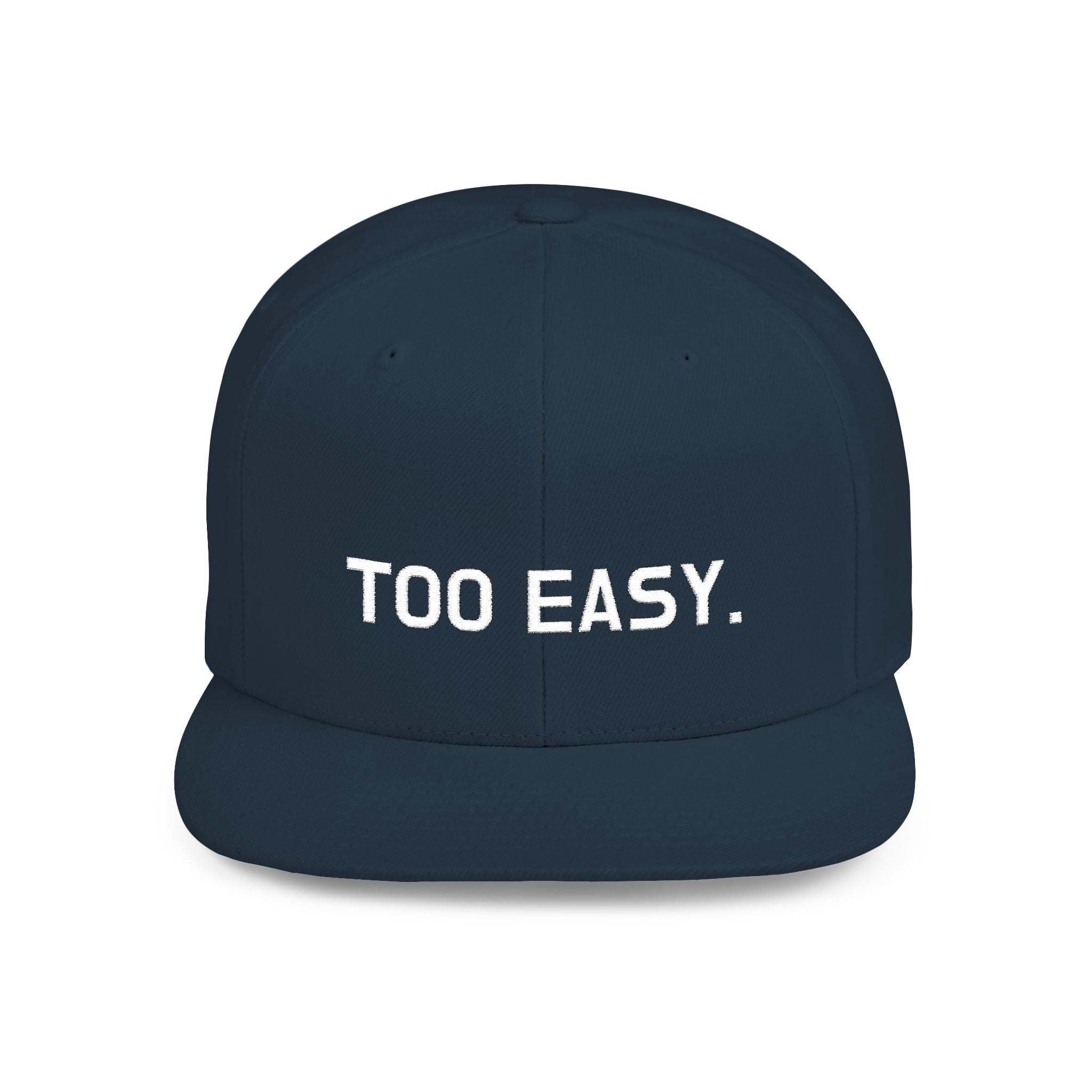 TOO EASY Snapback (Choose Your Color!)