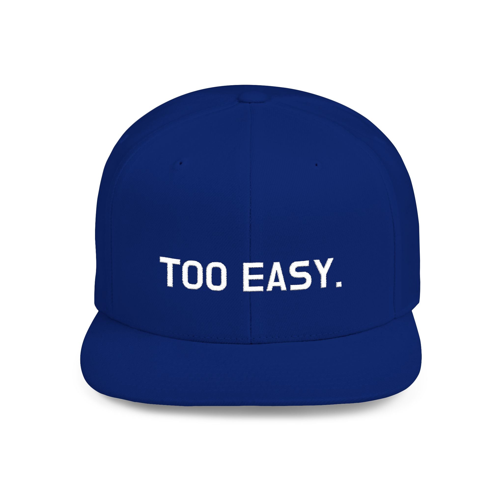 TOO EASY Snapback (Choose Your Color!)