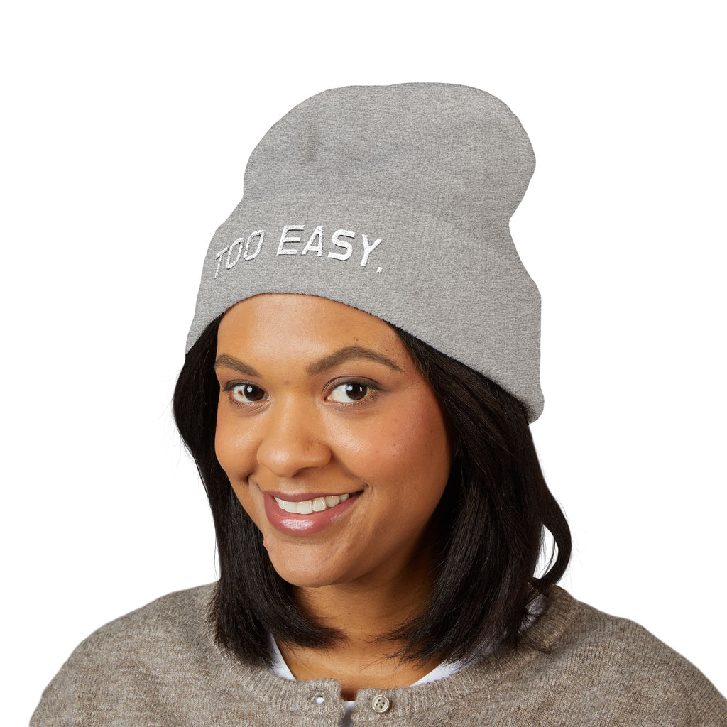 TOO EASY Beanie (Choose Your Color!)