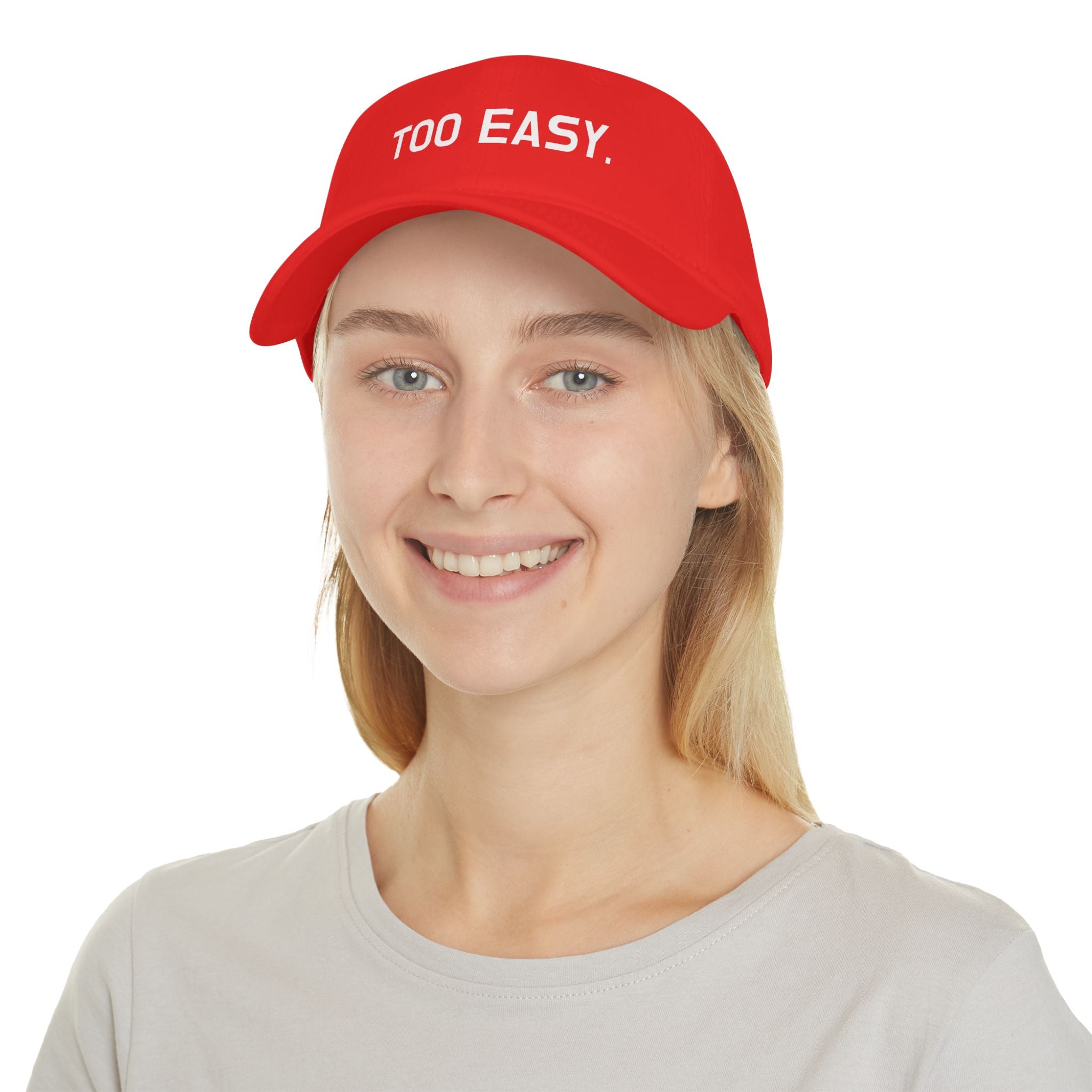 TOO EASY Baseball Cap (Choose Your Color!)
