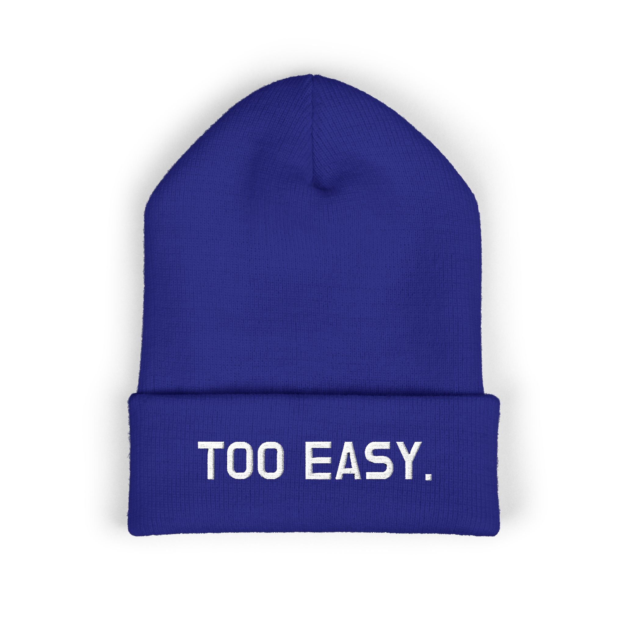 TOO EASY Beanie (Choose Your Color!)