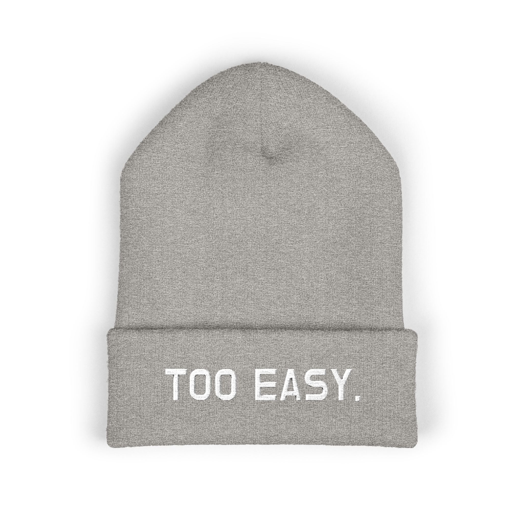TOO EASY Beanie (Choose Your Color!)