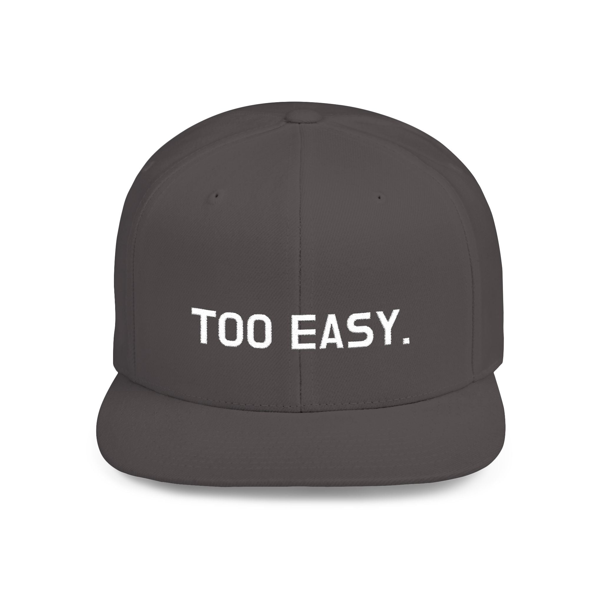 TOO EASY Snapback (Choose Your Color!)