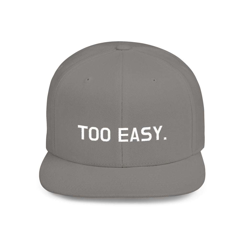 TOO EASY Snapback (Choose Your Color!)
