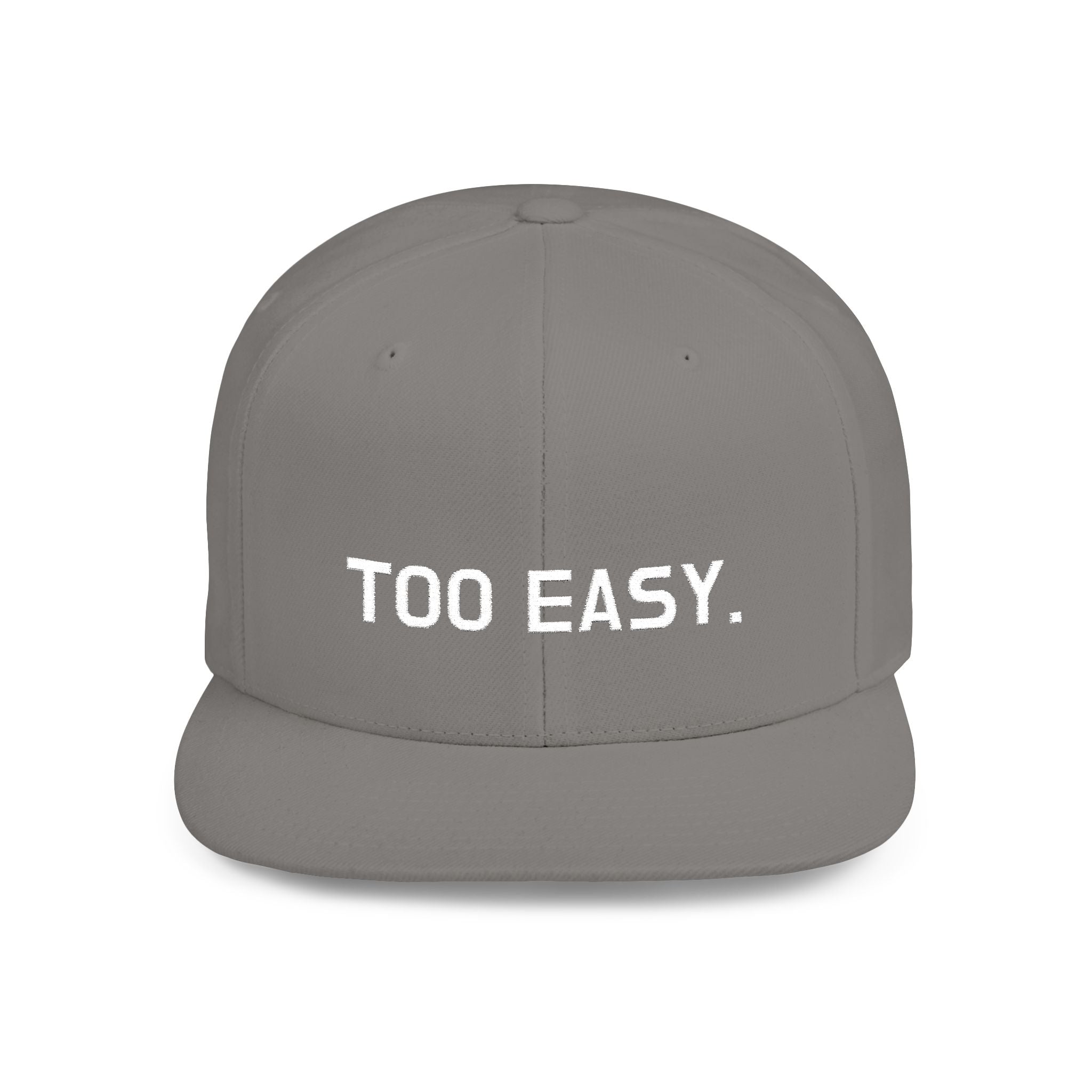 TOO EASY Snapback (Choose Your Color!)