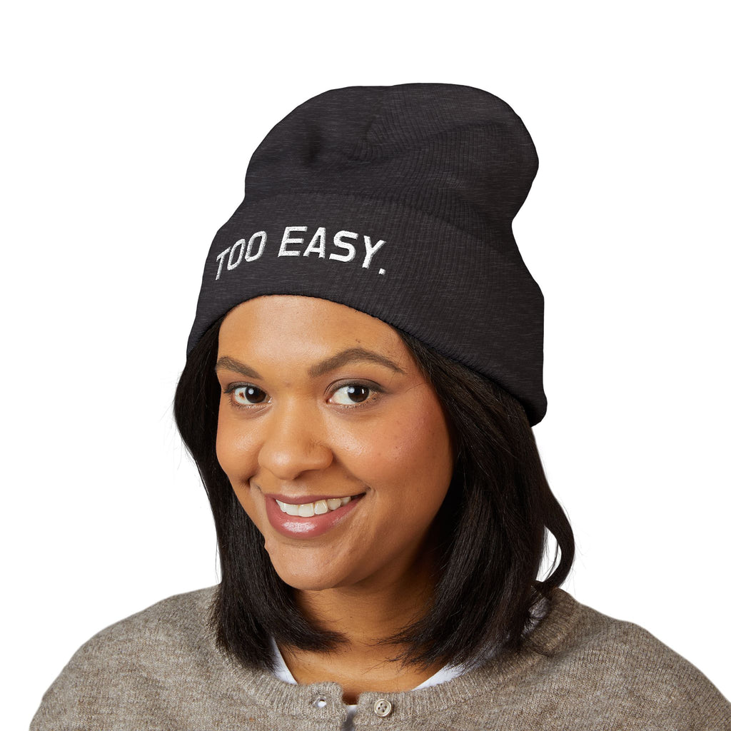 TOO EASY Beanie (Choose Your Color!)