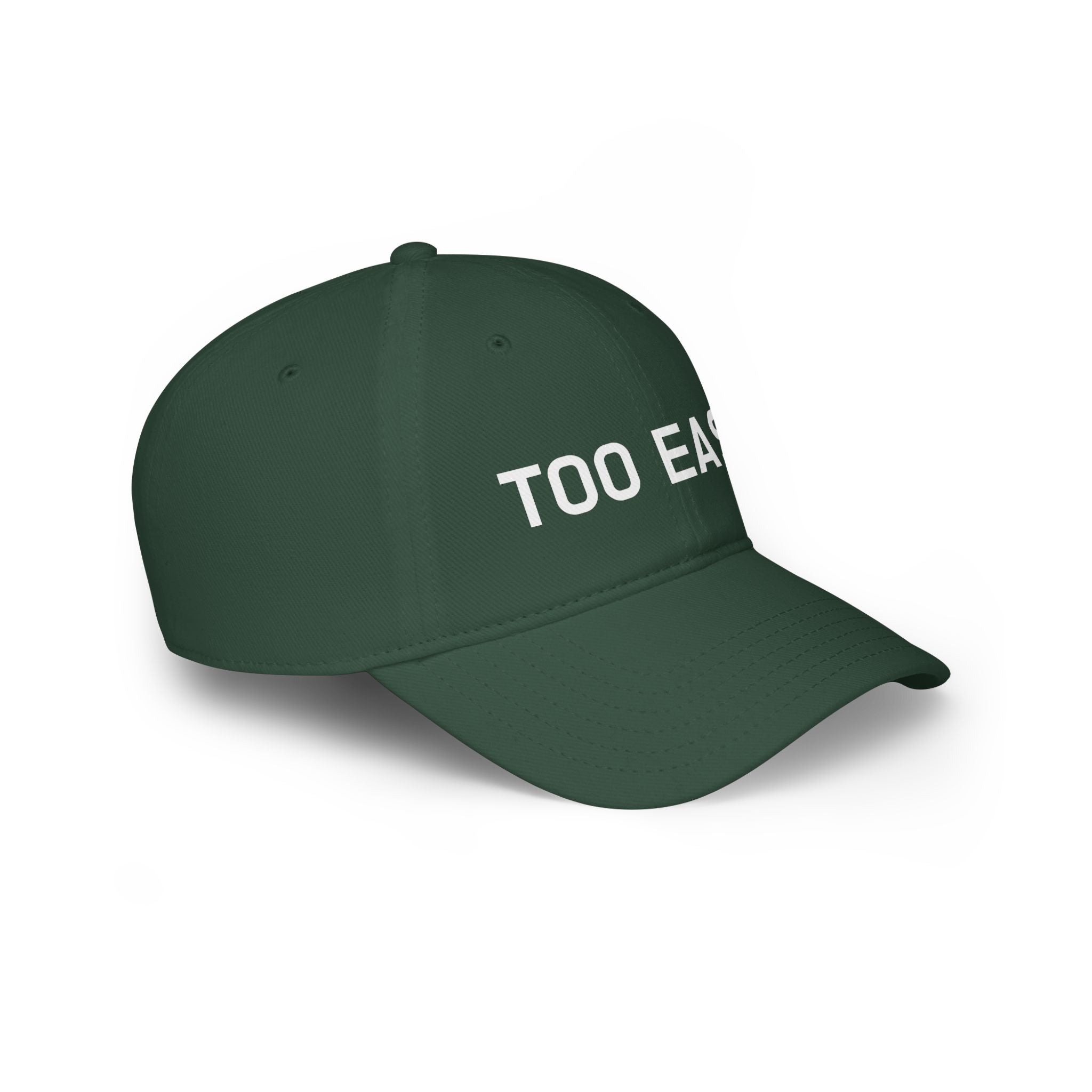 TOO EASY Baseball Cap (Choose Your Color!)