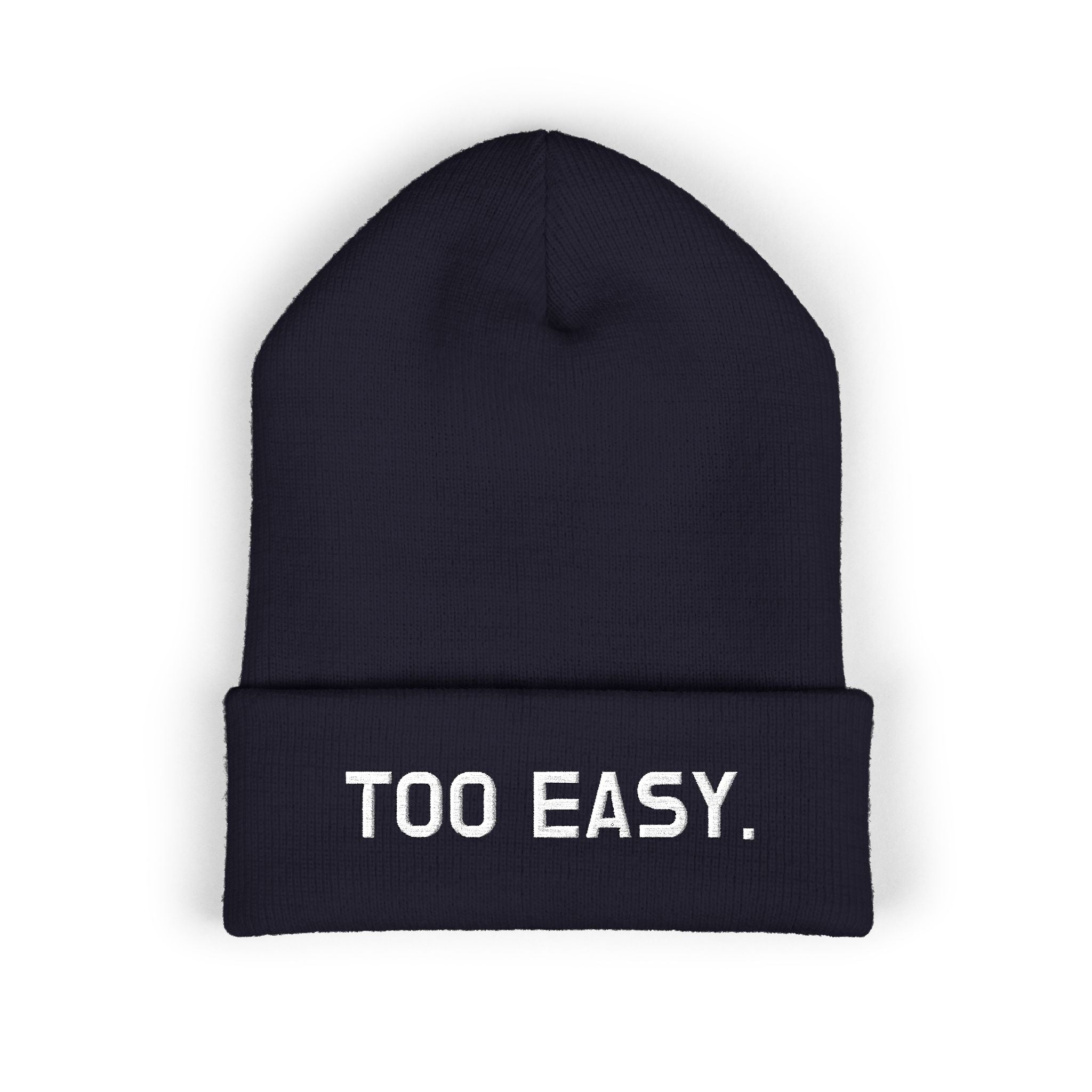 TOO EASY Beanie (Choose Your Color!)