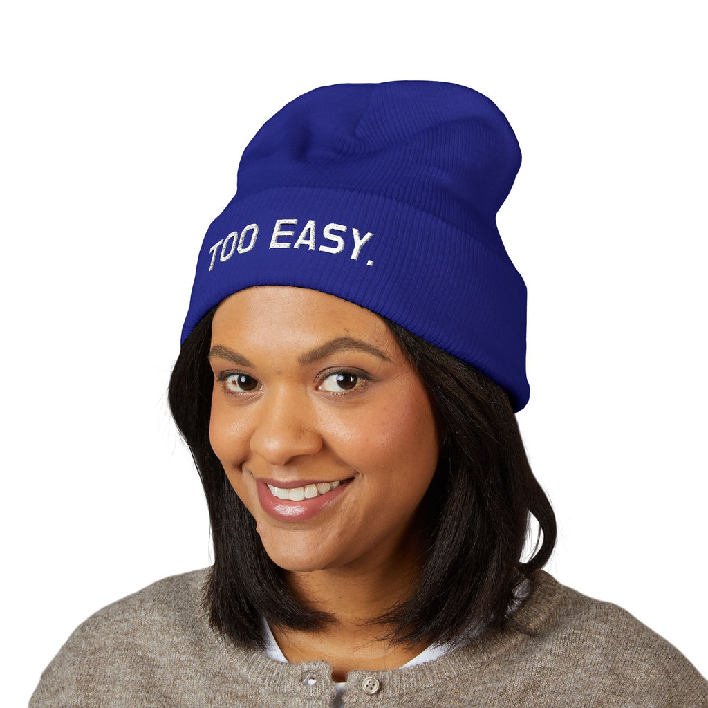 TOO EASY Beanie (Choose Your Color!)